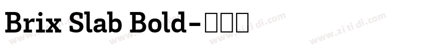 Brix Slab Bold字体转换 Brix Slab Bold字体转换